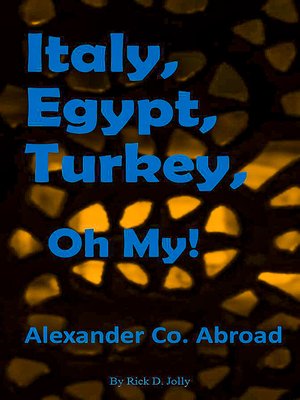 cover image of Italy, Egypt, Turkey, Oh My!